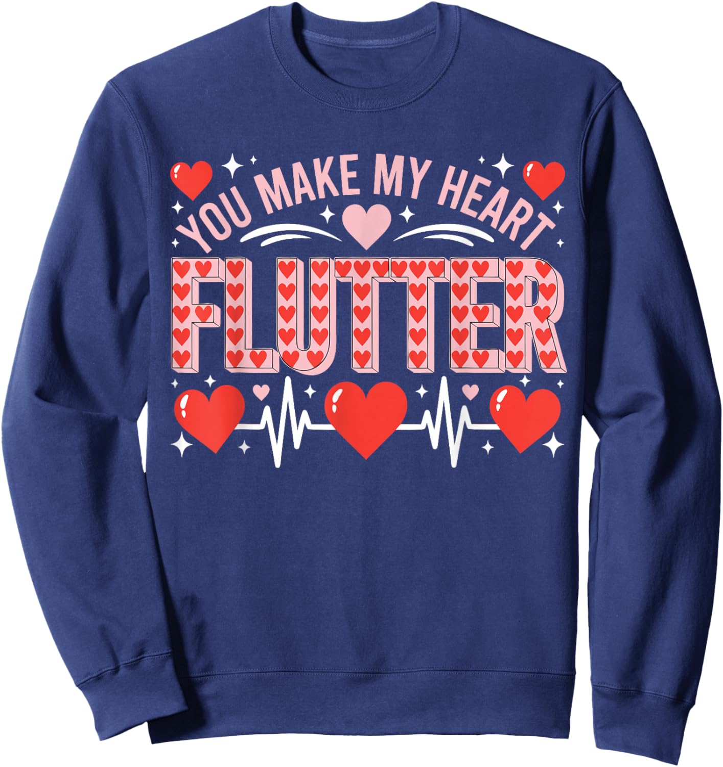 Valentine Nurse Shirt You Make My Heart Flutter Cardiology Sweatshirt - Sweatshirt | Navy