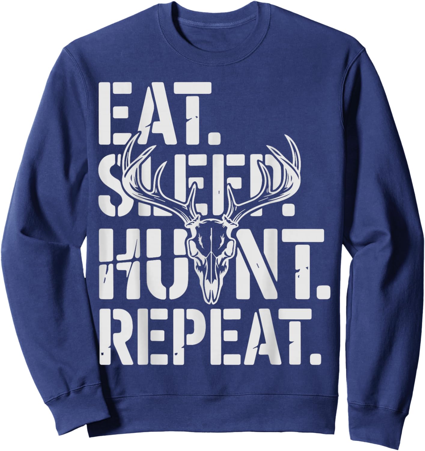 Deer Hunting Lover Whitetail Hunt Humor Wildlife Elk Hunter Sweatshirt - Sweatshirt | Navy