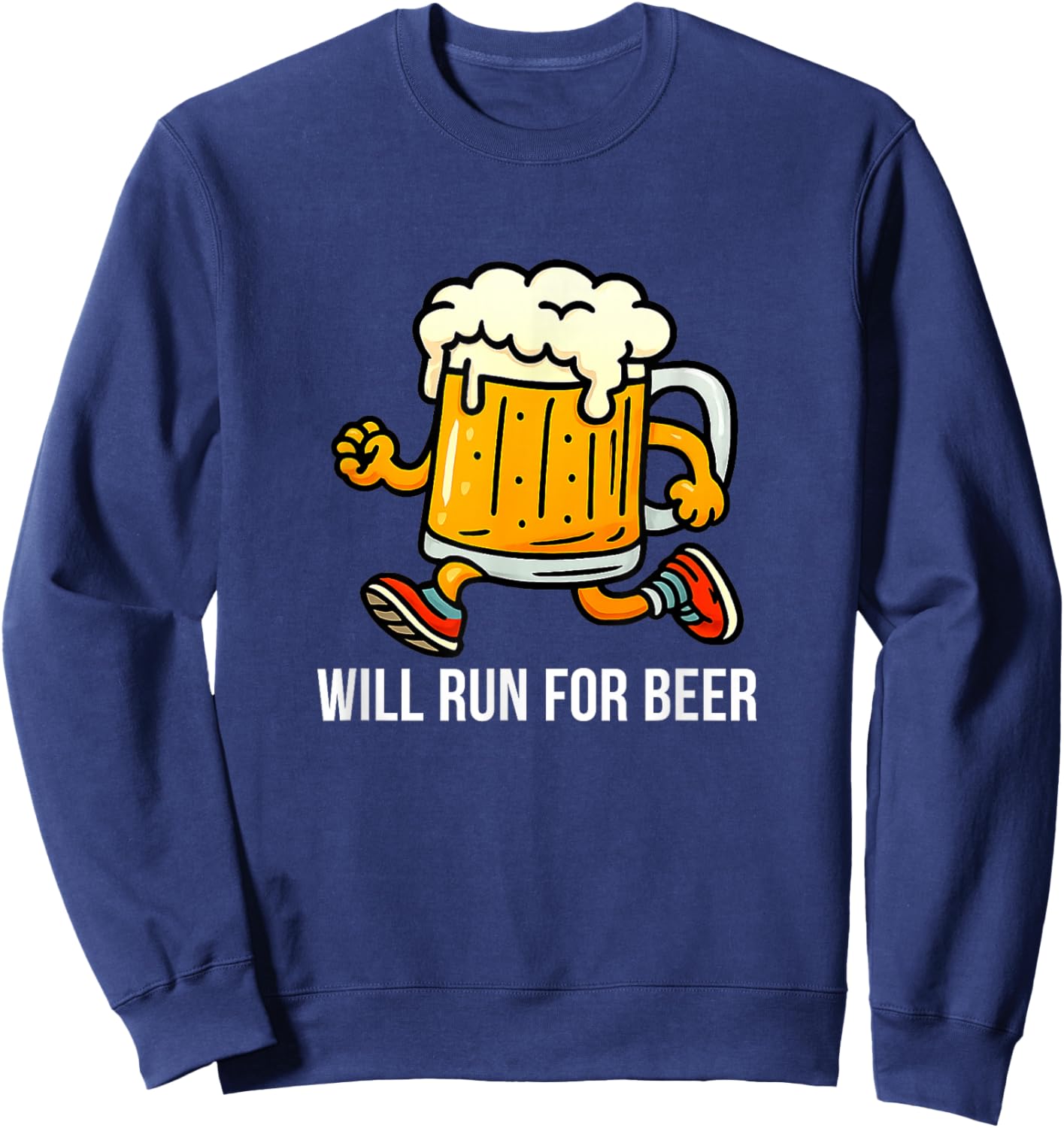 Will Run for Beer Sweatshirt - Sweatshirt | Navy