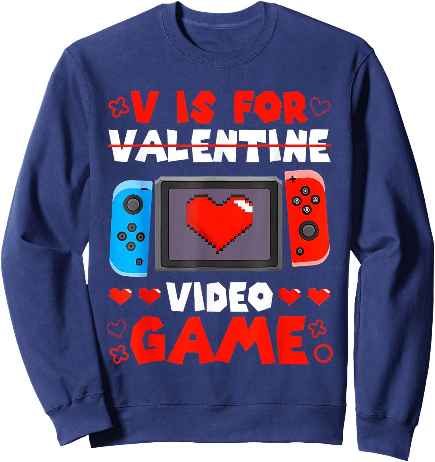 V is for Video Games Funny Valentines Gamer Boy Men Kids Sweatshirt - Sweatshirt | Navy