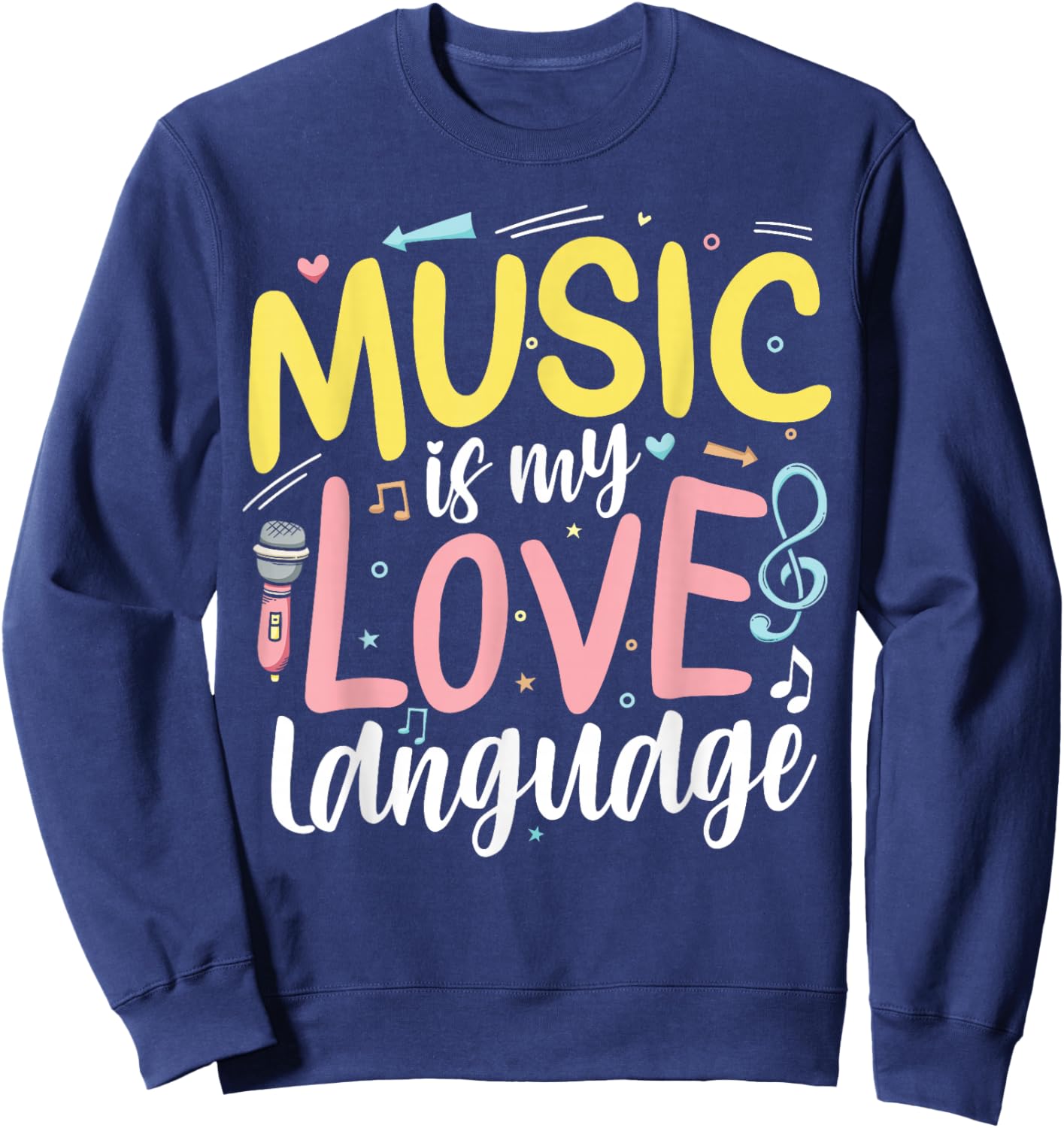 Music is My Love Language Notes Melody Sweatshirt - Sweatshirt | Navy