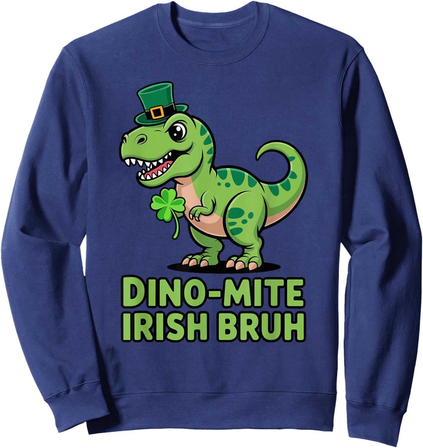 Dino-mite Irish Bruh St Patricks Day T-Rex Dinosaur Boys Sweatshirt - Sweatshirt | Navy