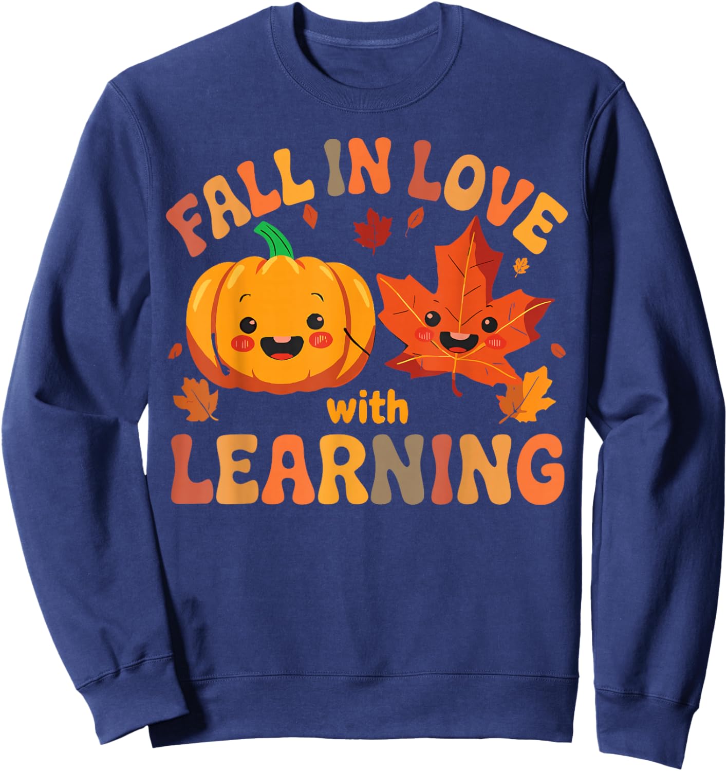 Fall in Love with Learning Teacher Pumpkin Spice Autumn Sweatshirt - Sweatshirt | Navy