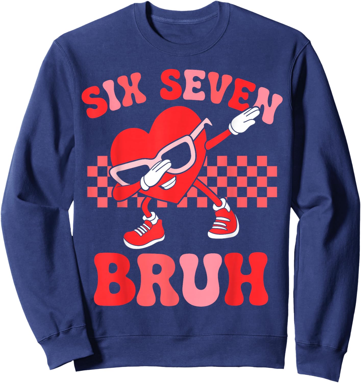 Six Seven 67 Meme Cool Valentine’s Shirt Boys Girls Kids Sweatshirt - Sweatshirt | Navy