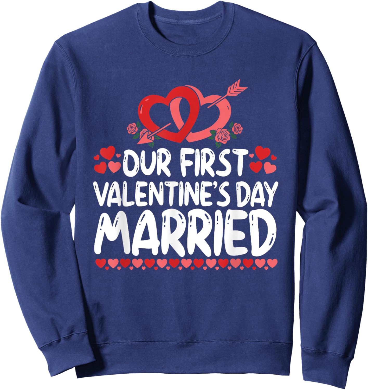 Our First Valentines Married Husband Wife Sweatshirt - Sweatshirt | Navy