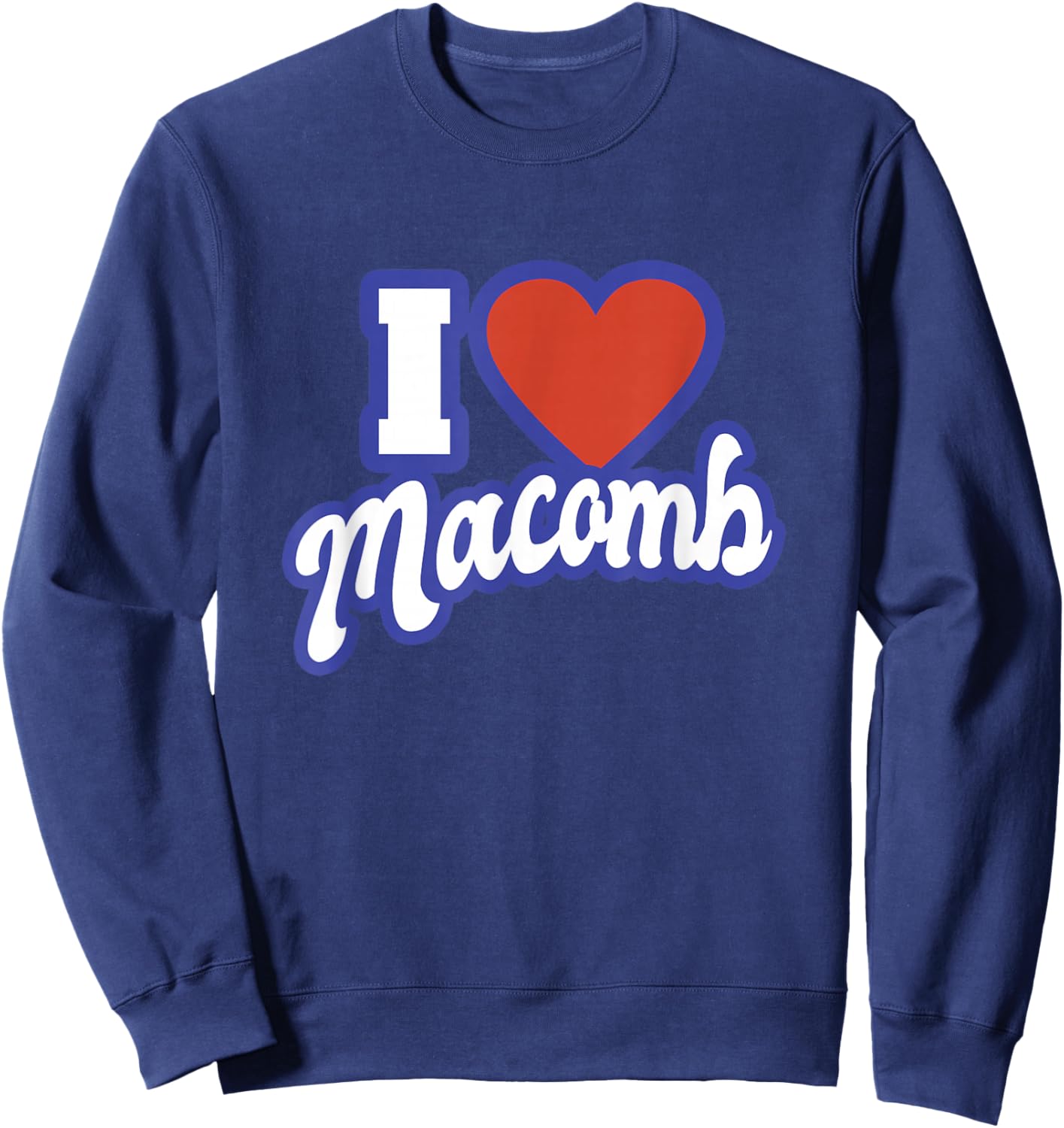 I Love Macomb Michigan Sweatshirt - Sweatshirt | Navy