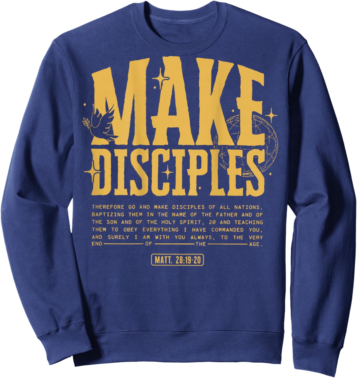 Matthew 28:19-20 Make Disciples Christian Bible (On Back) Sweatshirt - Sweatshirt | Navy