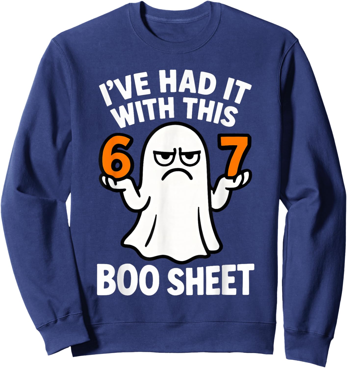 67 Meme Halloween Costume 6 7 Funny Boo Sheet Six Seven 6-7 Sweatshirt - Sweatshirt | Navy