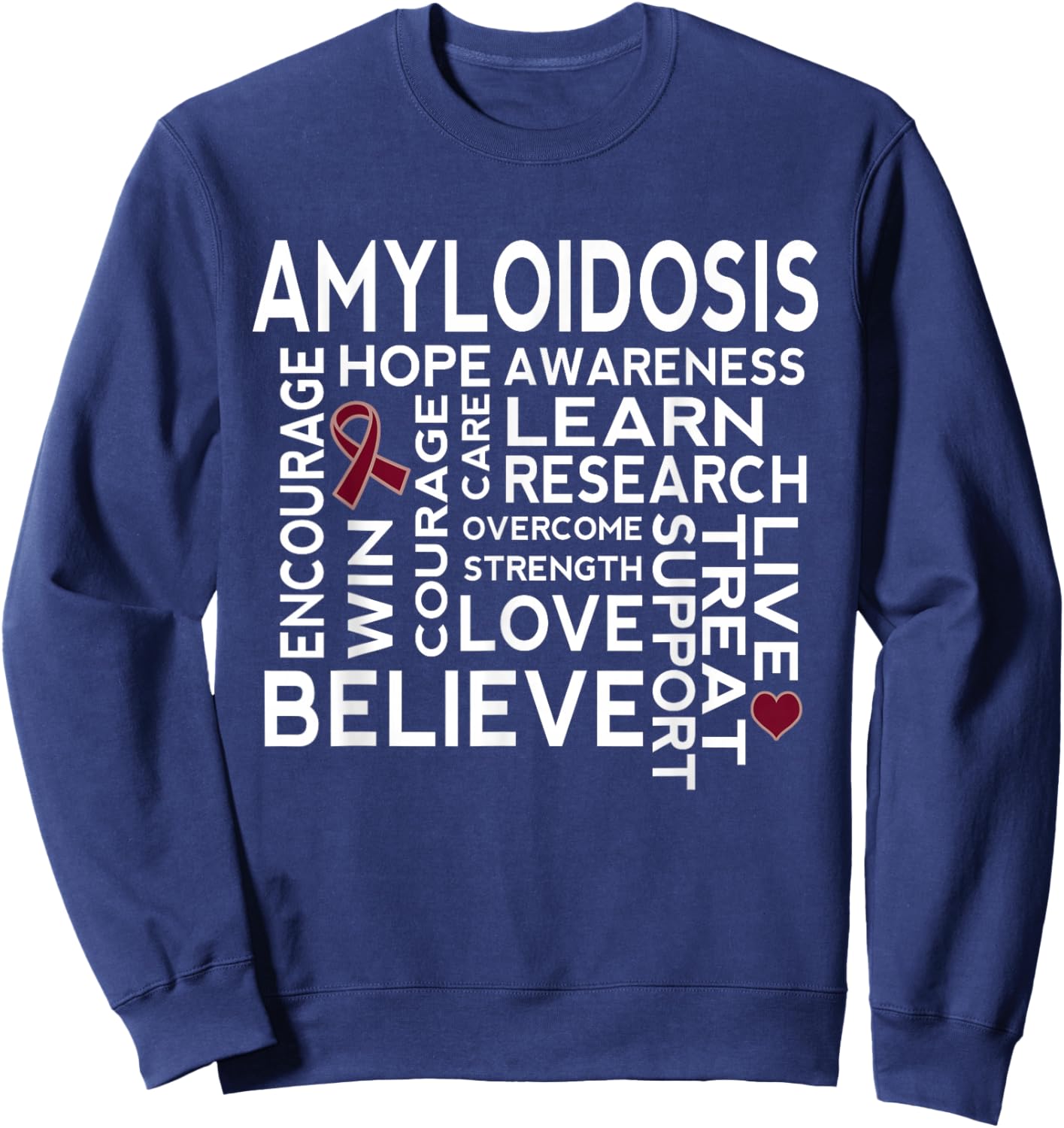 Amyloidosis Awareness Quote Sweatshirt - Sweatshirt | Navy