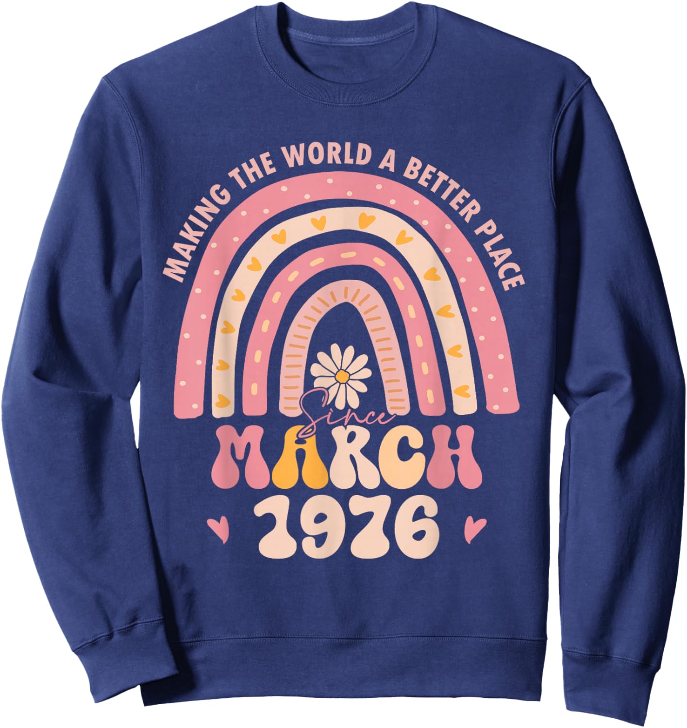 Turning 50 Retro March 1976 50th Birthday for Girl Women Sweatshirt - Sweatshirt | Navy
