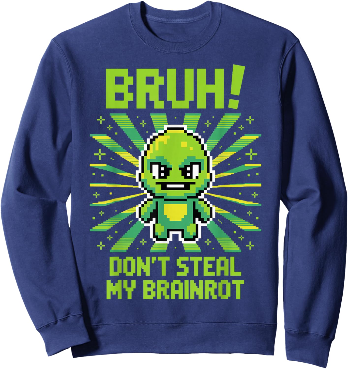 Bruh Don't Steal My Brainrots Funny Meme for Boys Kids Sweatshirt - Sweatshirt | Navy