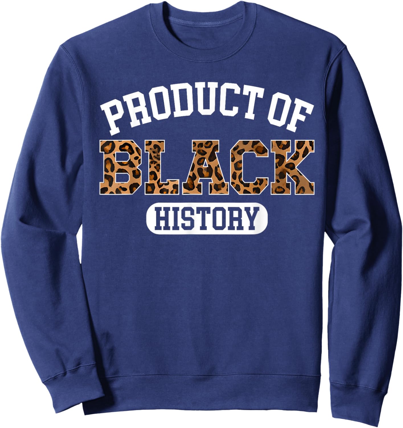 Product of Black History Leopard Sweatshirt - Sweatshirt | Navy