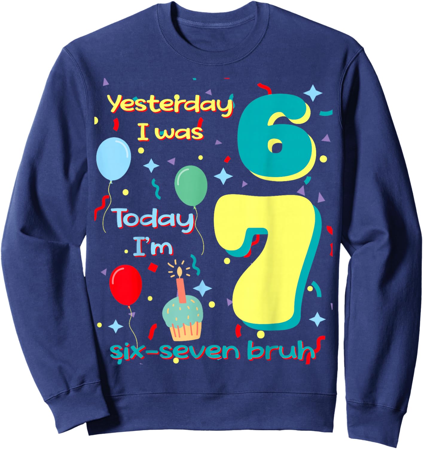 six Seven Meme Birthday Sweatshirt - Sweatshirt | Navy