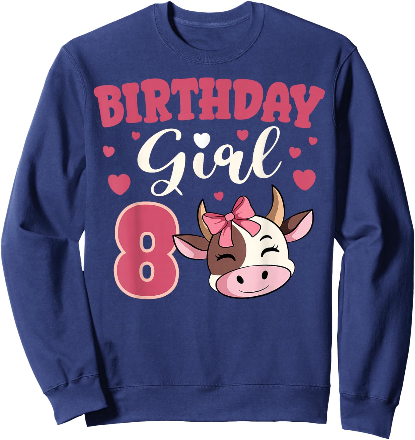 Cow 8th Birthday Girl Party Moo Barn Animal Farmyard Vet Sweatshirt - Sweatshirt | Navy
