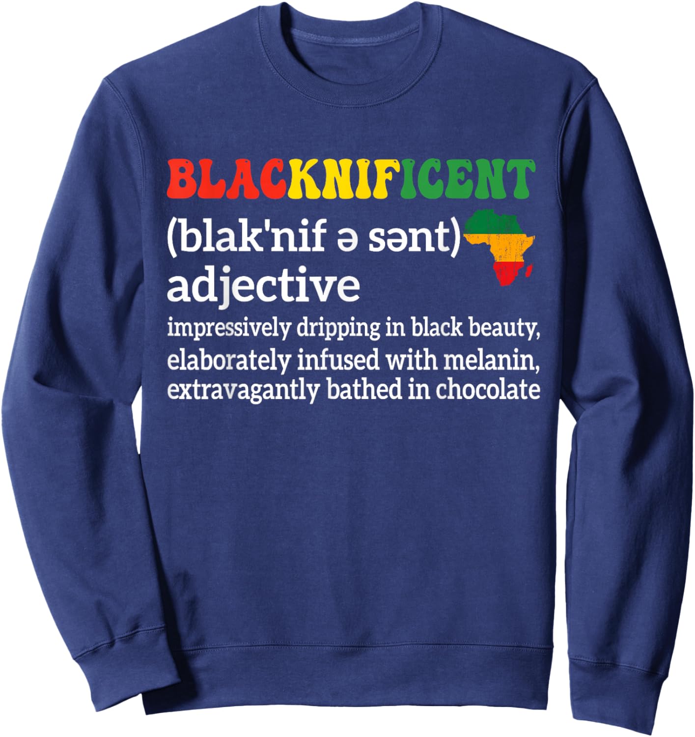 Blacknificent Definition Proud Black History Month Sweatshirt - Sweatshirt | Navy