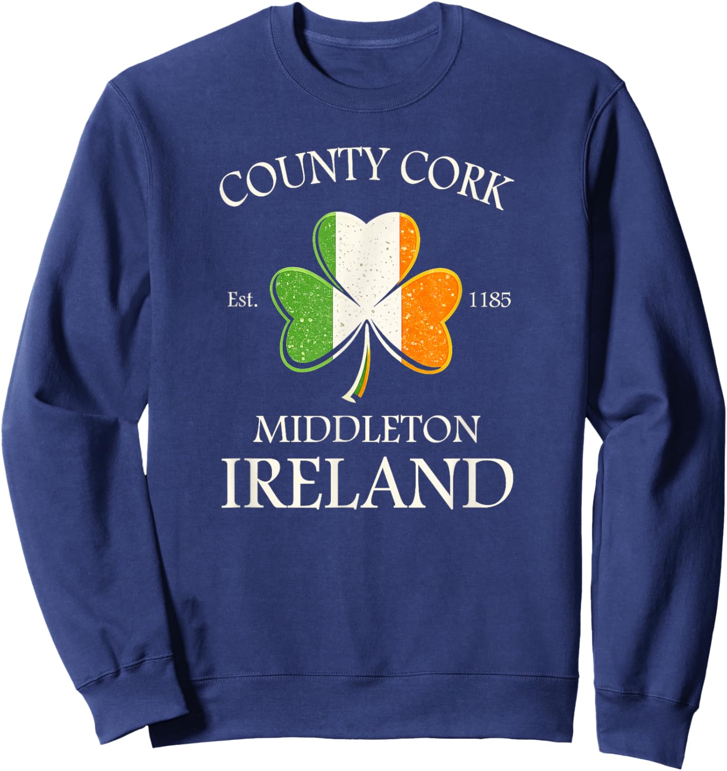 County Cork Ireland Est 1185 Shamrock St. Patrick’s Day Sweatshirt - Sweatshirt | Navy