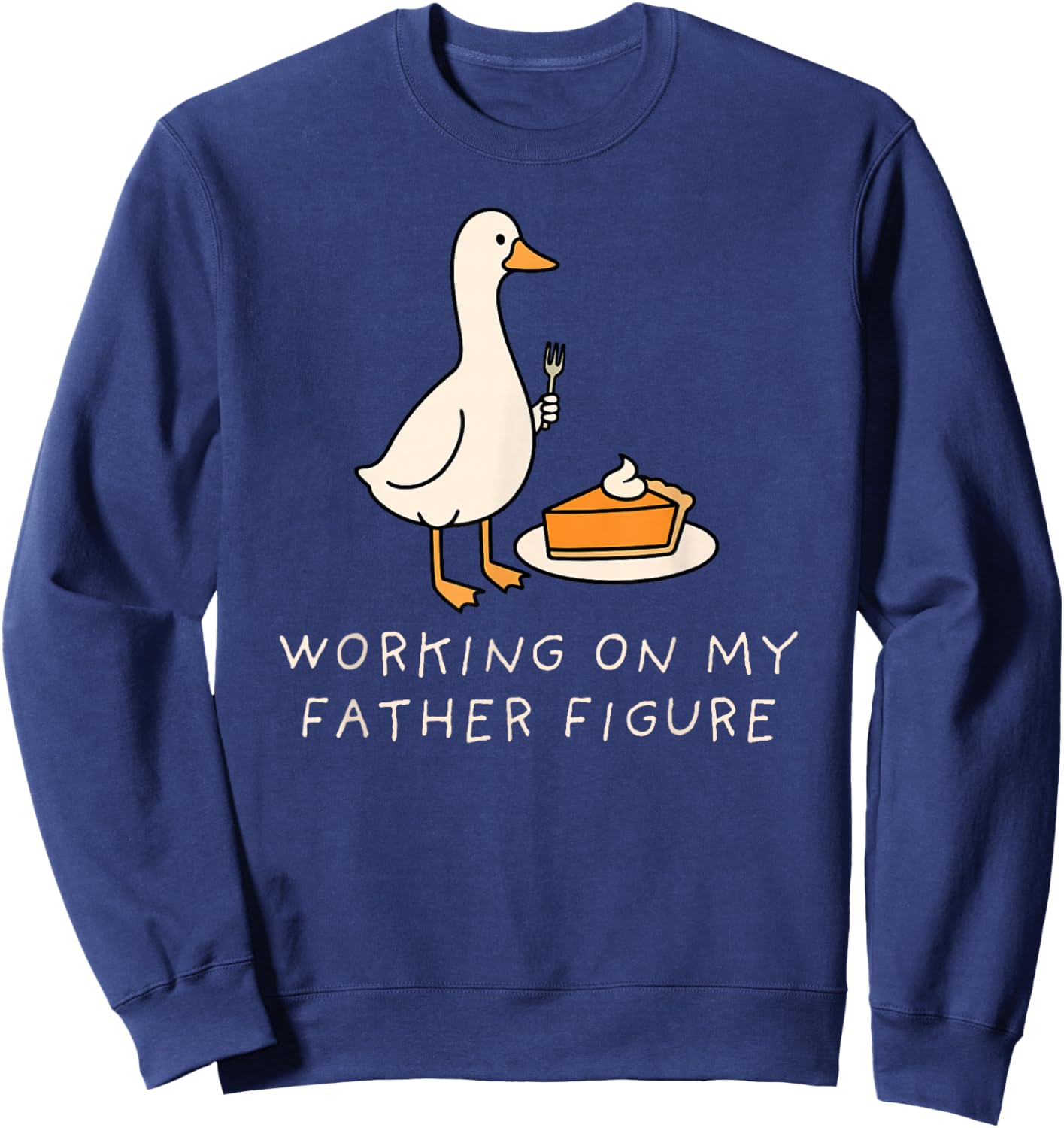 Goose Working On My Father Figure Couple Eating Pie for Two Sweatshirt - Sweatshirt | Navy