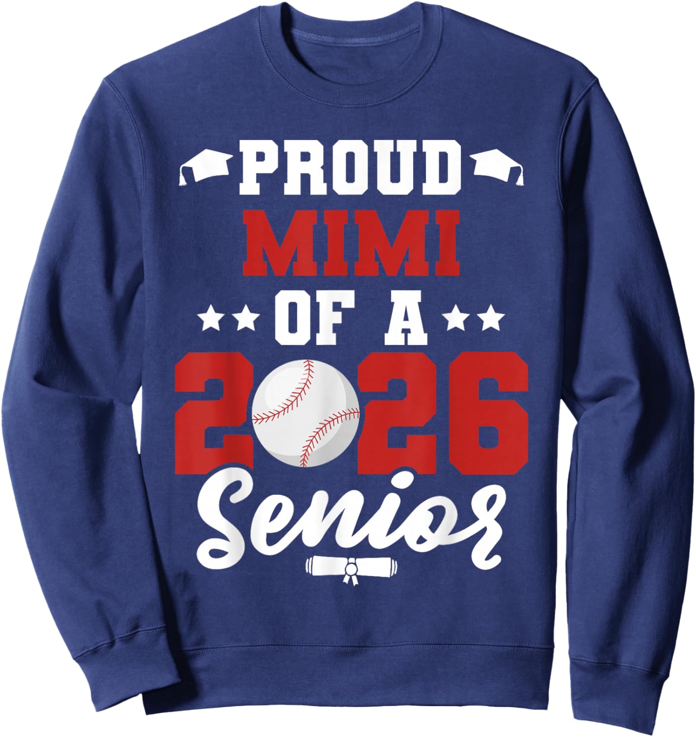 Class of 2026 Senior Year Baseball Mimi 2026 Graduate Sweatshirt - Sweatshirt | Navy