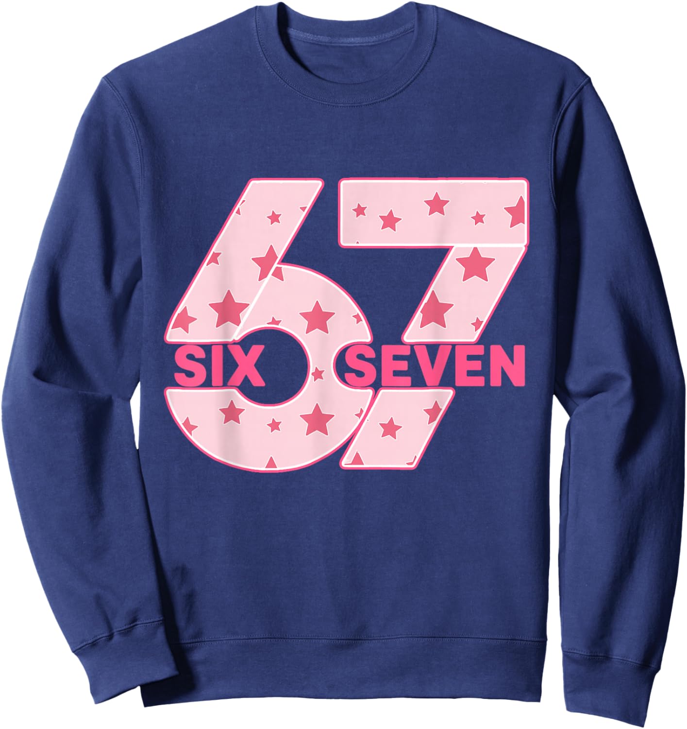 67 Six Seven Meme Sweatshirt - Sweatshirt | Navy