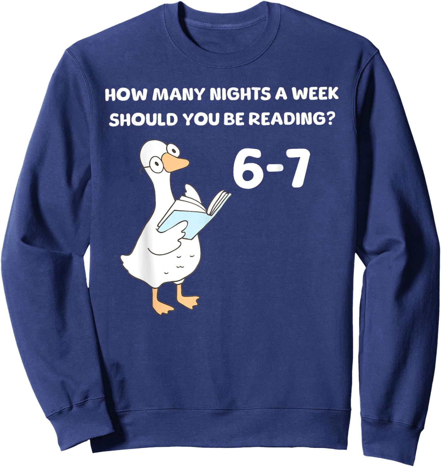 Reading 6-7 Funny Silly Goose Read Books Bookish Bookworm Sweatshirt - Sweatshirt | Navy