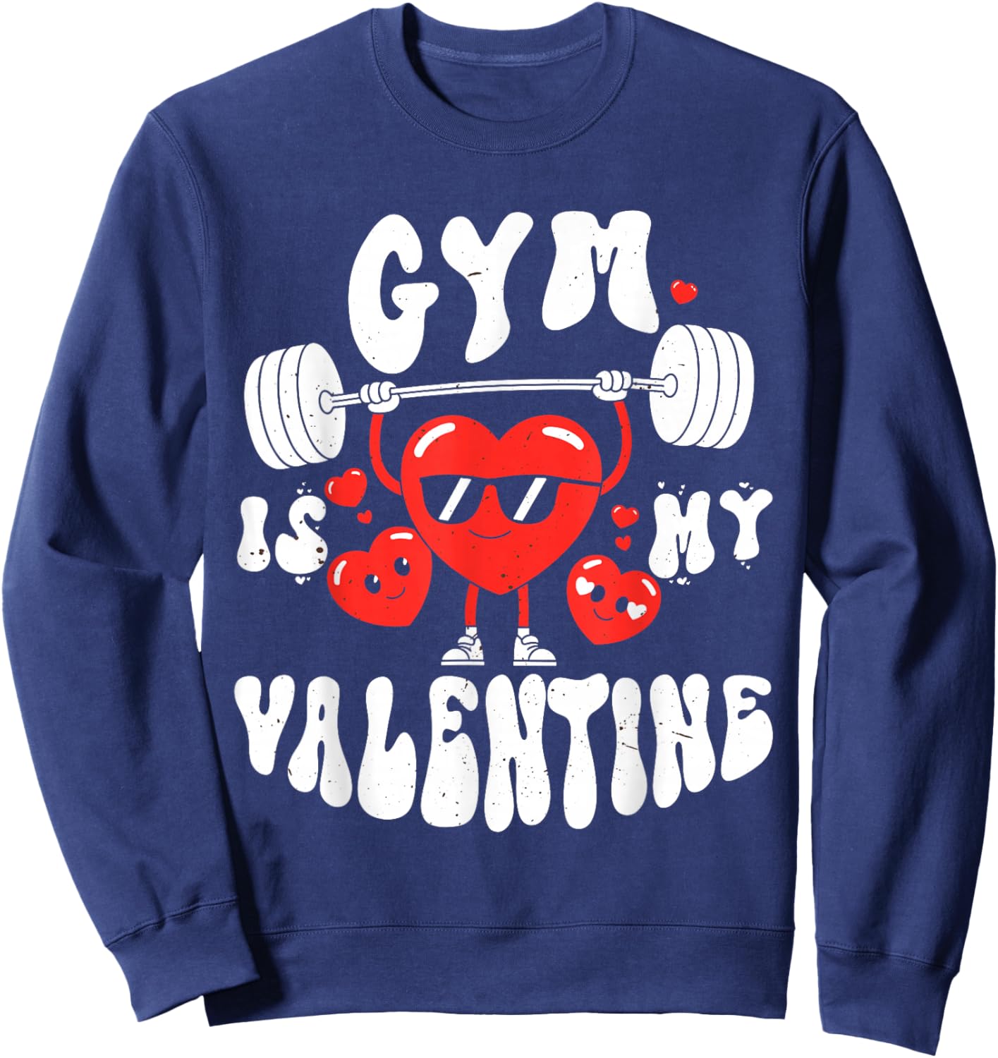 Gym is My Valentine Funny Fitness Heart Design Sweatshirt - Sweatshirt | Navy
