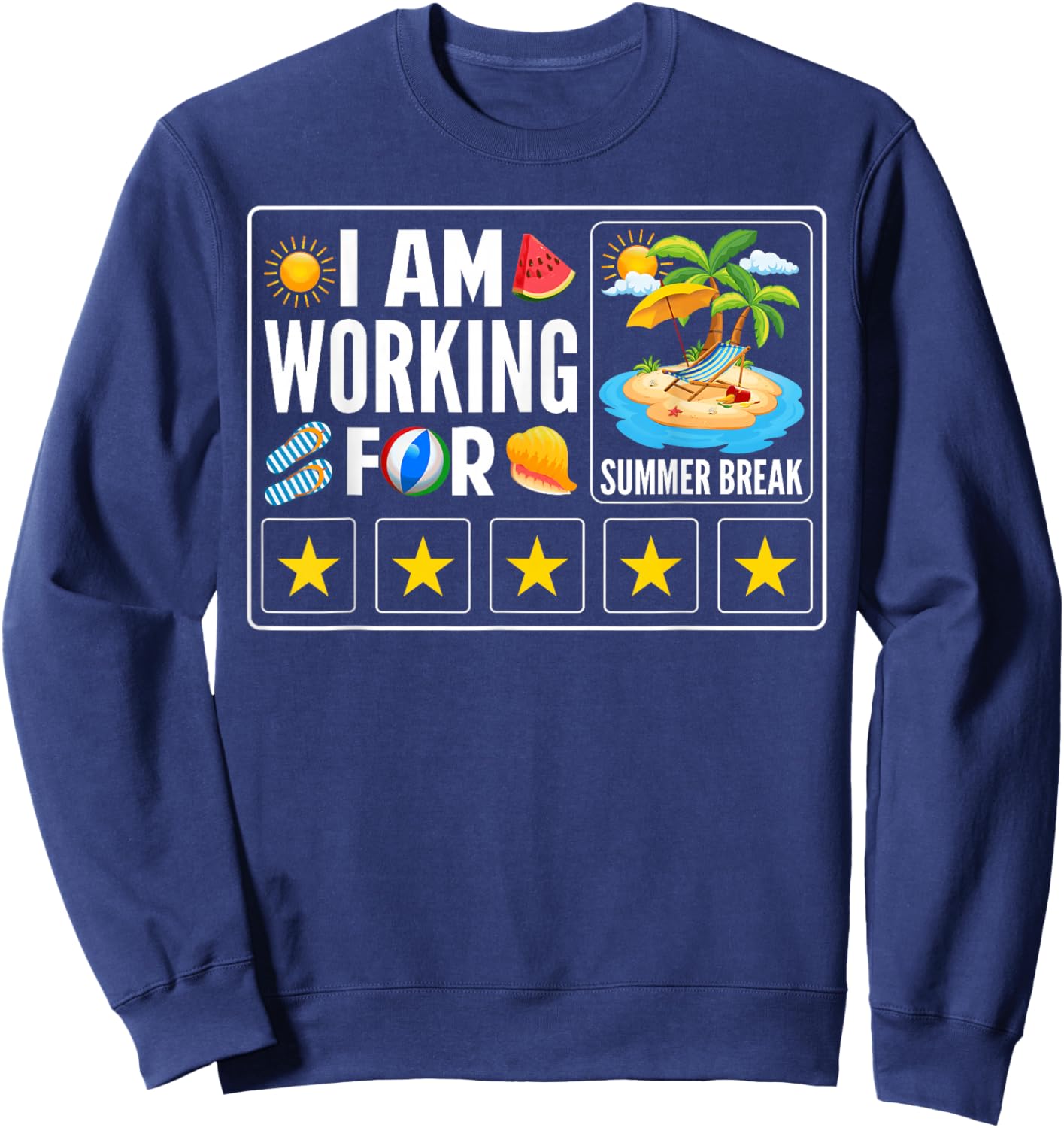I'm Working for Summer Break Teachers Last Day of School Sweatshirt - Sweatshirt | Navy