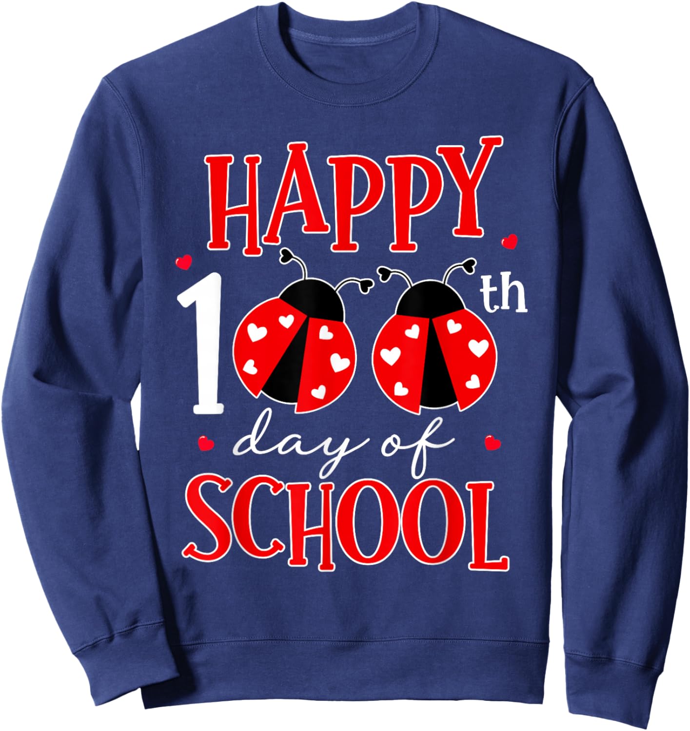Happy 100th Day of School Ladybug Shirt 100 Days Smarter Sweatshirt - Sweatshirt | Navy