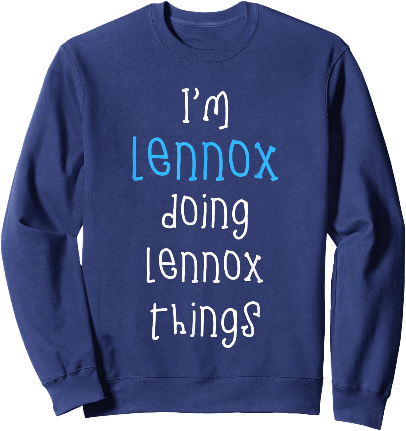 I'm Lennox Doing Lennox Things. Funny Name Design for Boys Sweatshirt - Sweatshirt | Navy