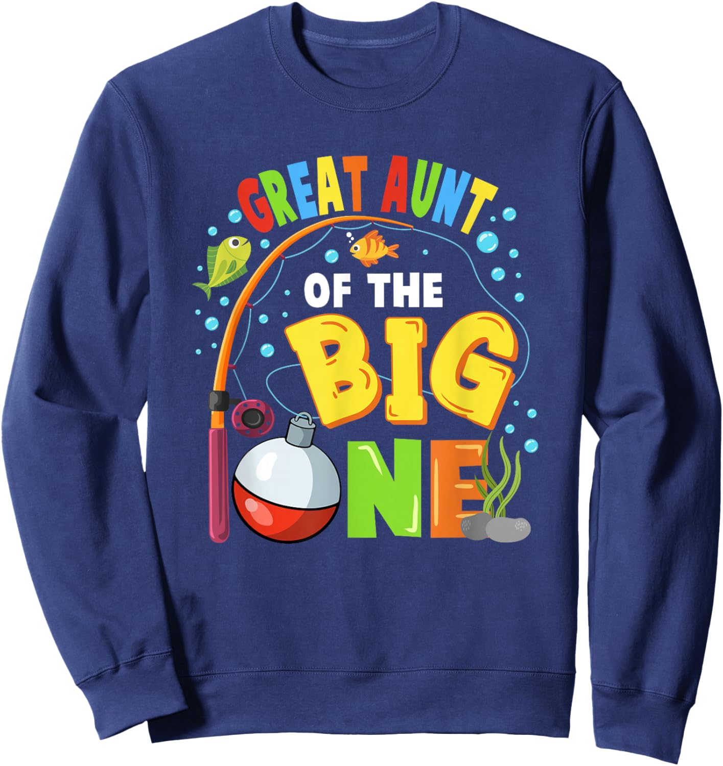 Great Aunt of The Big One Fishing Birthday Boy Family Party Sweatshirt - Sweatshirt | Navy