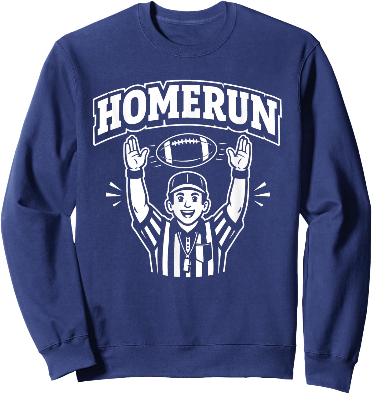 Funny Football Referee Touchdown Baseball Homerun Design Sweatshirt - Sweatshirt | Navy