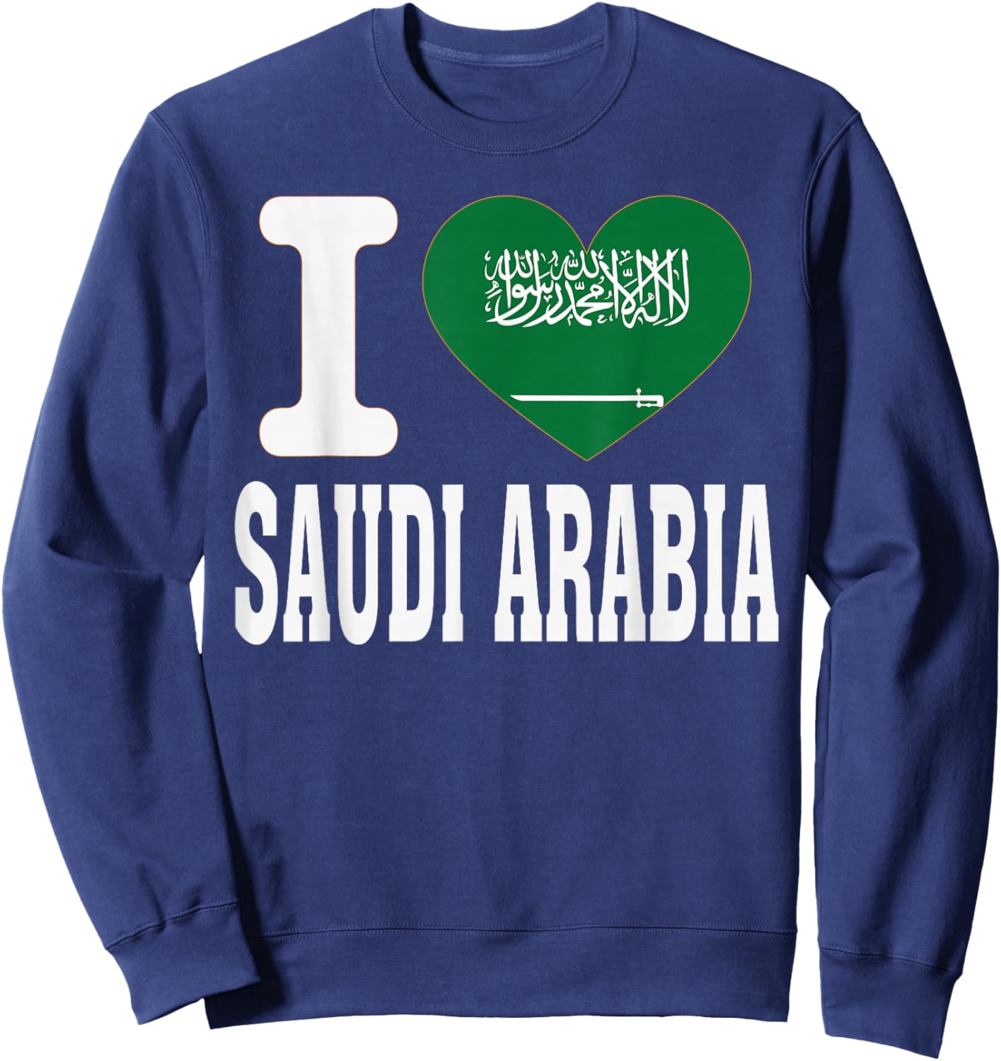 I Love Saudi Arabia Heart Souvenir Lovers Pride Travel Sweatshirt - Sweatshirt | Navy