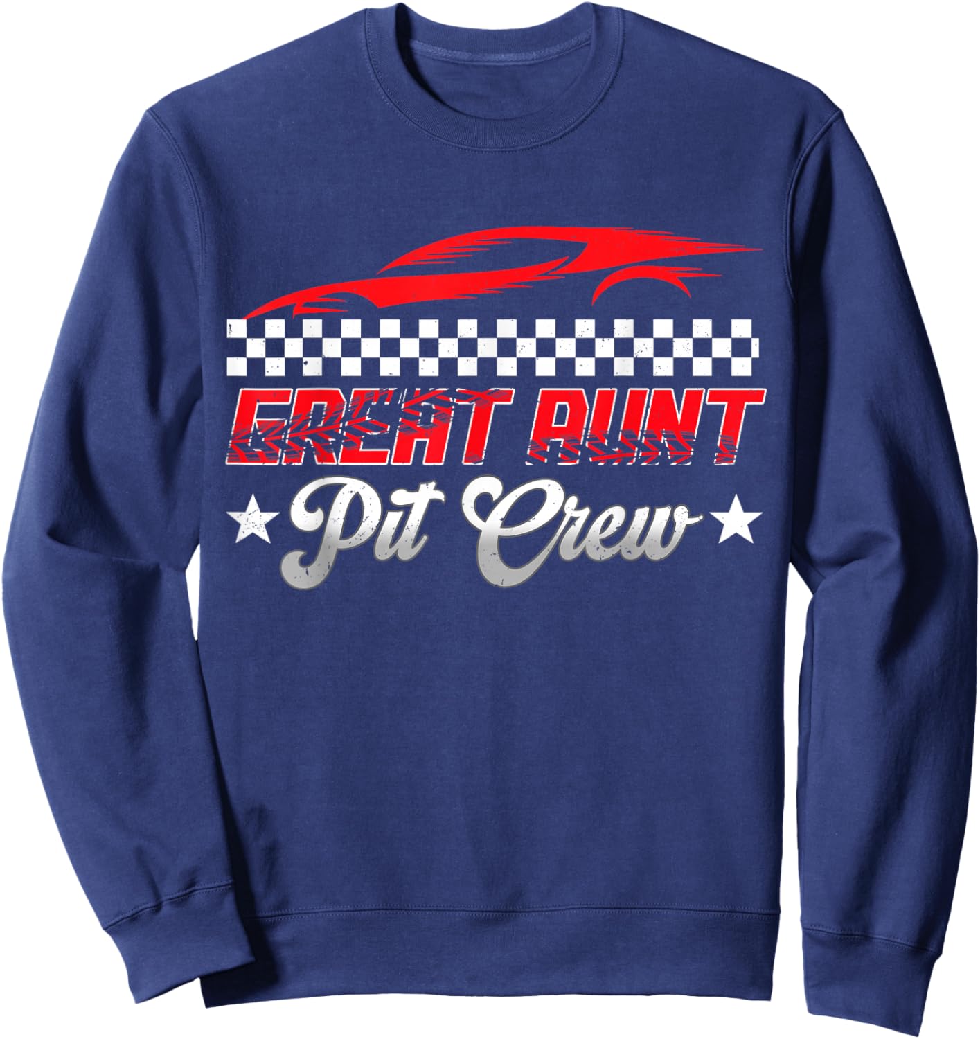 Pit Crew Race Car Racing Great Aunt Family Birthday Sweatshirt - Sweatshirt | Navy