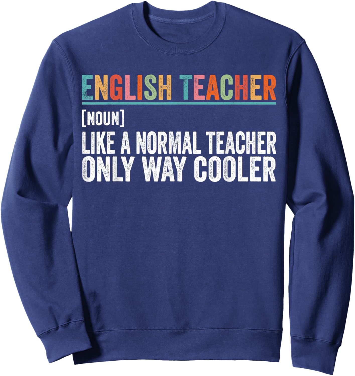 Funny English Teacher Definition Sweatshirt - Sweatshirt | Navy