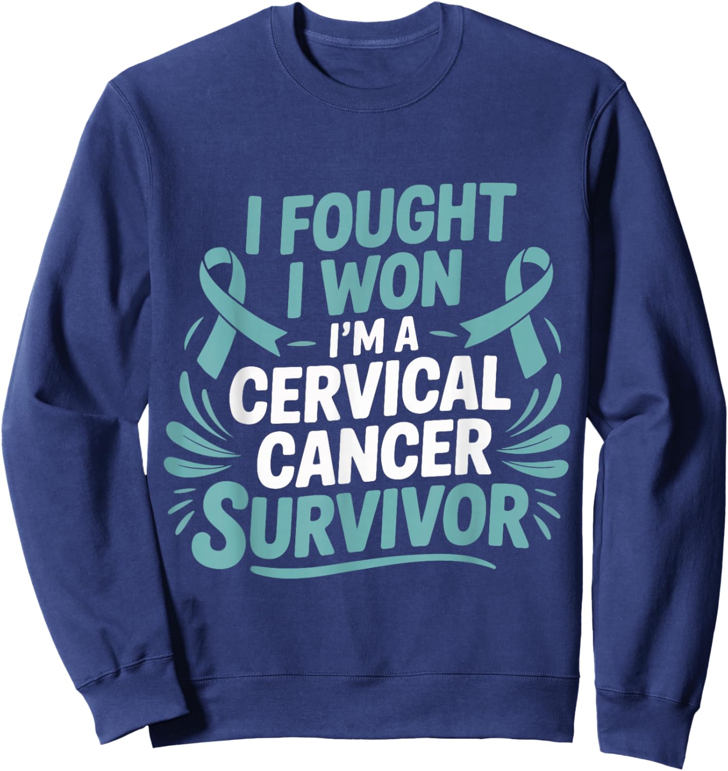 Cervical Cancer Survivor Strength Teal Ribbon Awareness Sweatshirt - Sweatshirt | Navy
