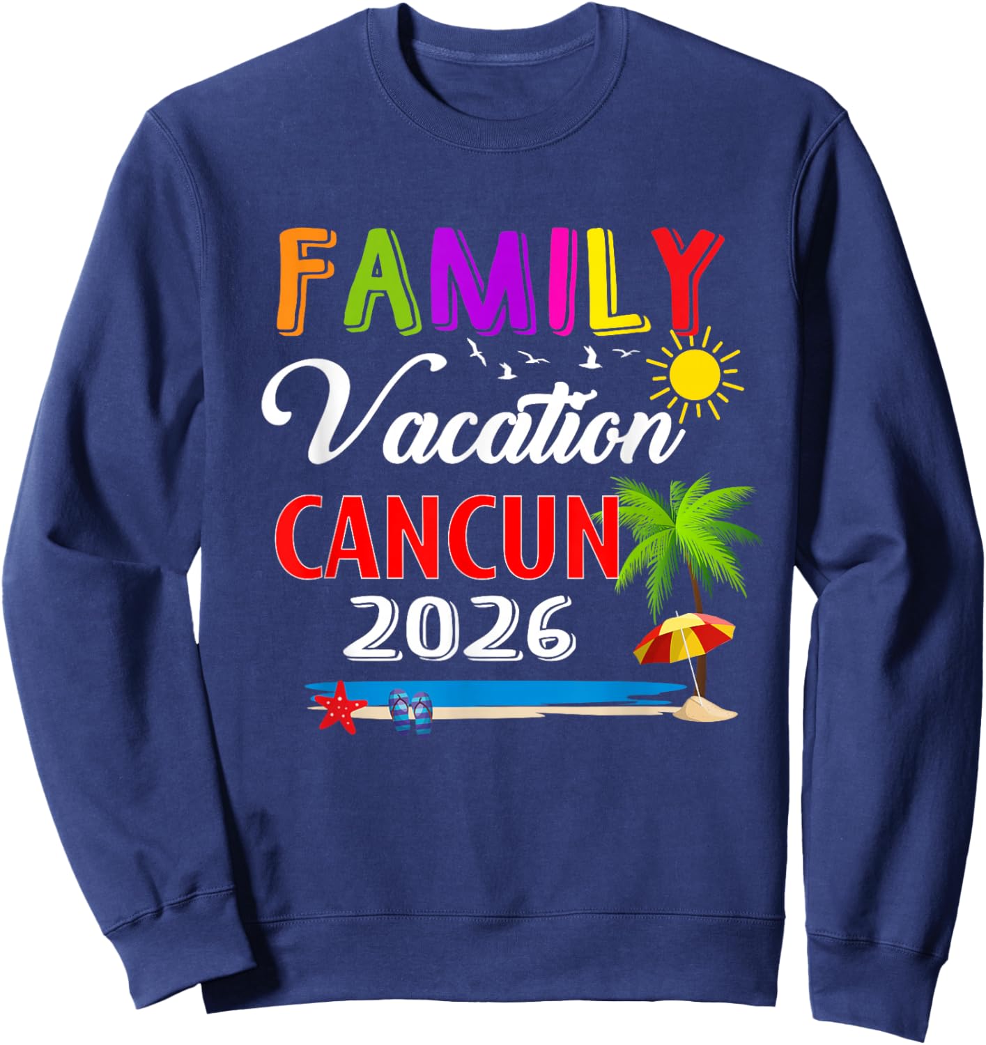 Family Vacation Cancun 2026 Summer Beach Matching Trip Sweatshirt - Sweatshirt | Navy