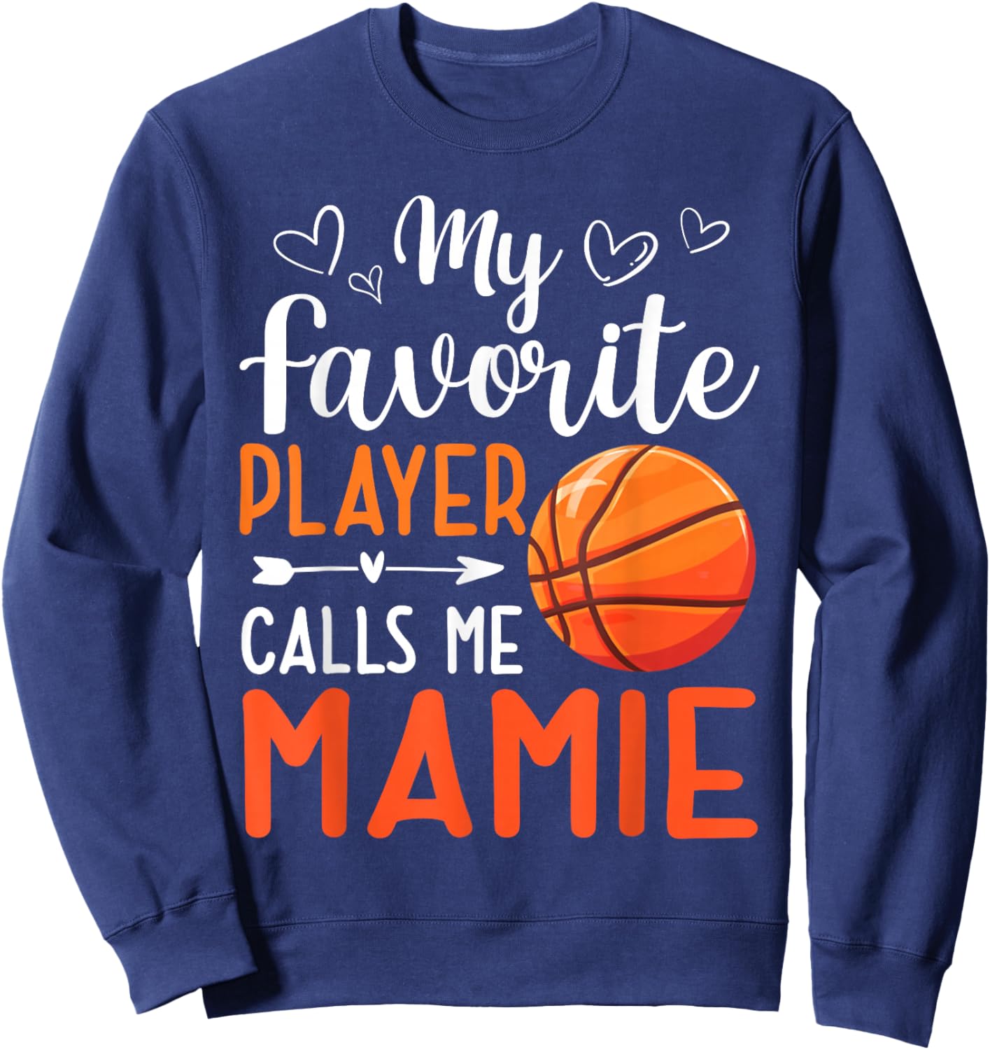 My Favorite Player Calls Me Mamie Basketball Player Sweatshirt - Sweatshirt | Navy