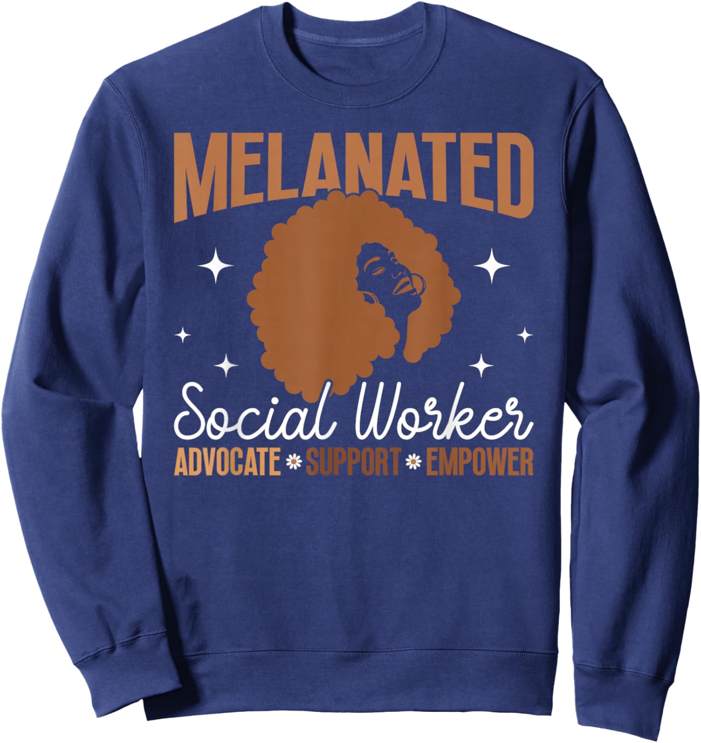 Melanated Social Worker Advocate Support Black Social Worker Sweatshirt - Sweatshirt | Navy