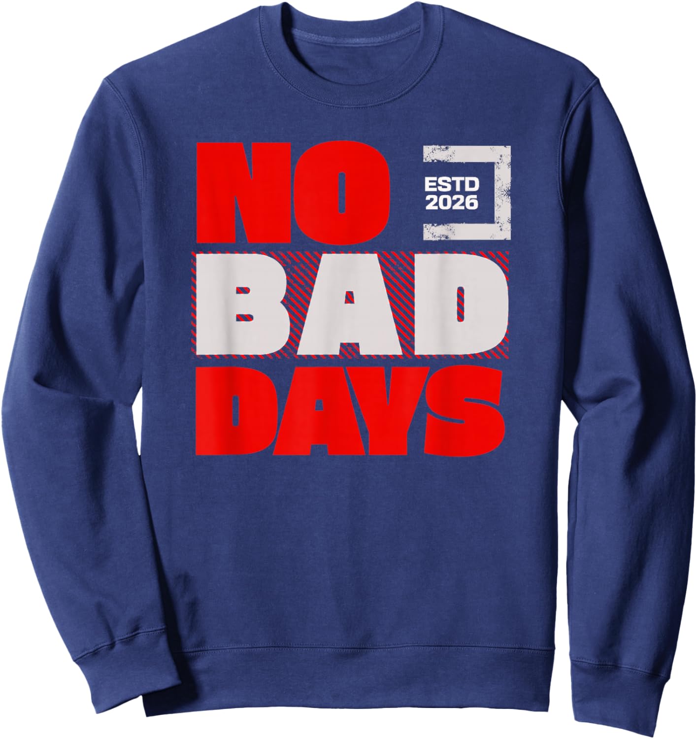 Vibes - Attitude No Bad Days Sweatshirt - Sweatshirt | Navy