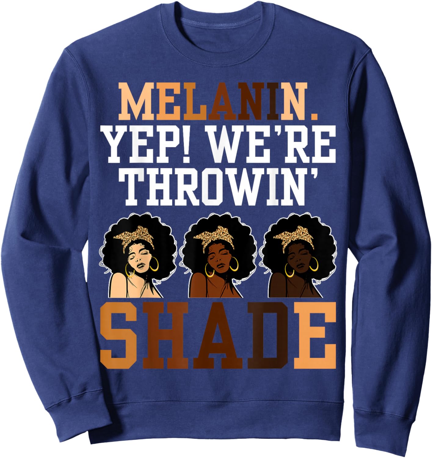 Melanin We're Throwin' Shade Black History Month Women Girls Sweatshirt - Sweatshirt | Navy
