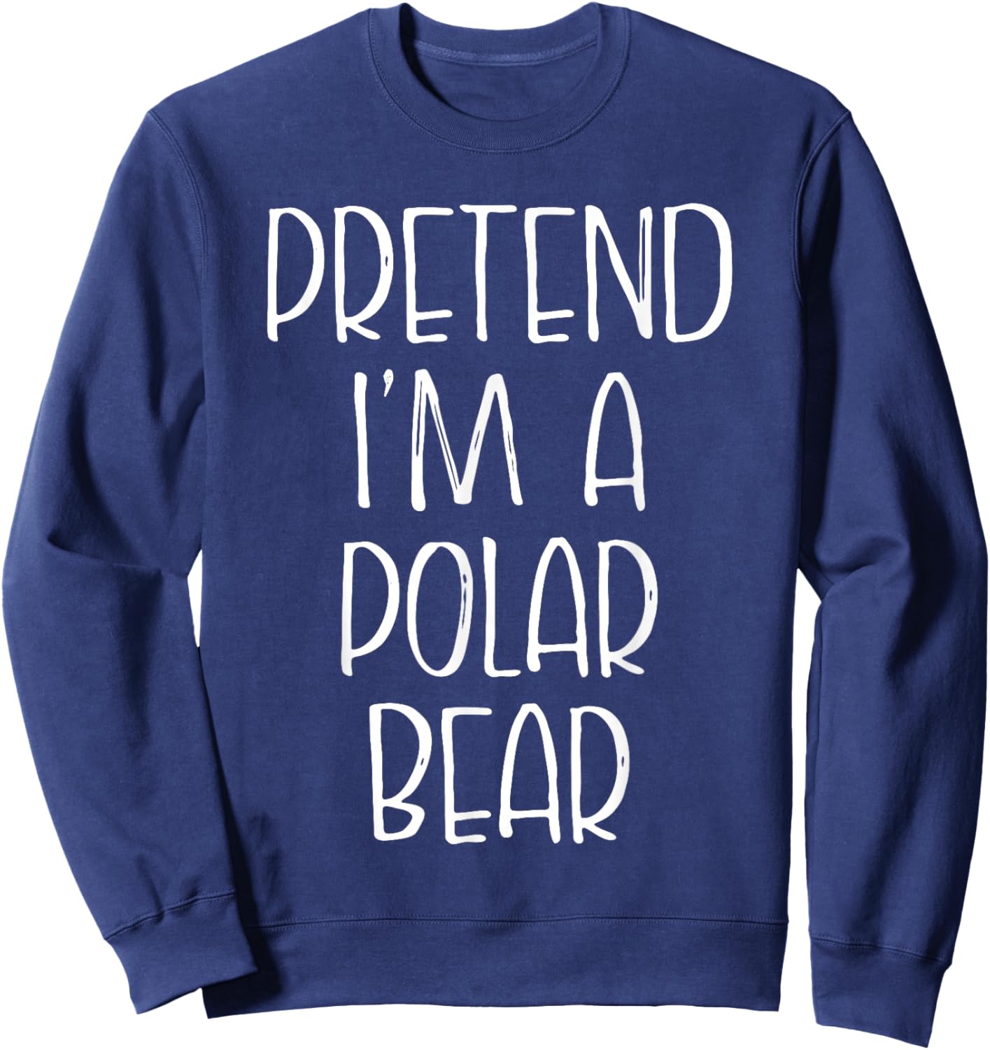 Pretend I'm A Polar Bear Halloween Costume Couples Matching Sweatshirt - Sweatshirt | Navy