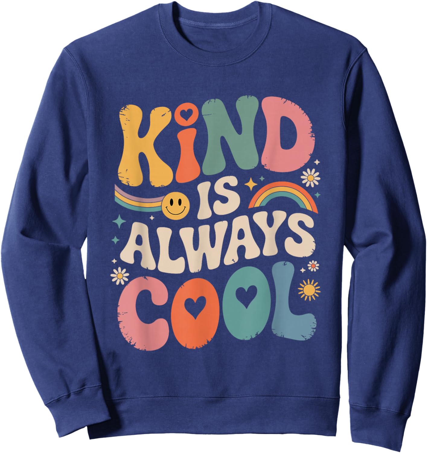 Kind is Always Cool Teacher Graphic Choose Kindness Sweatshirt - Sweatshirt | Navy