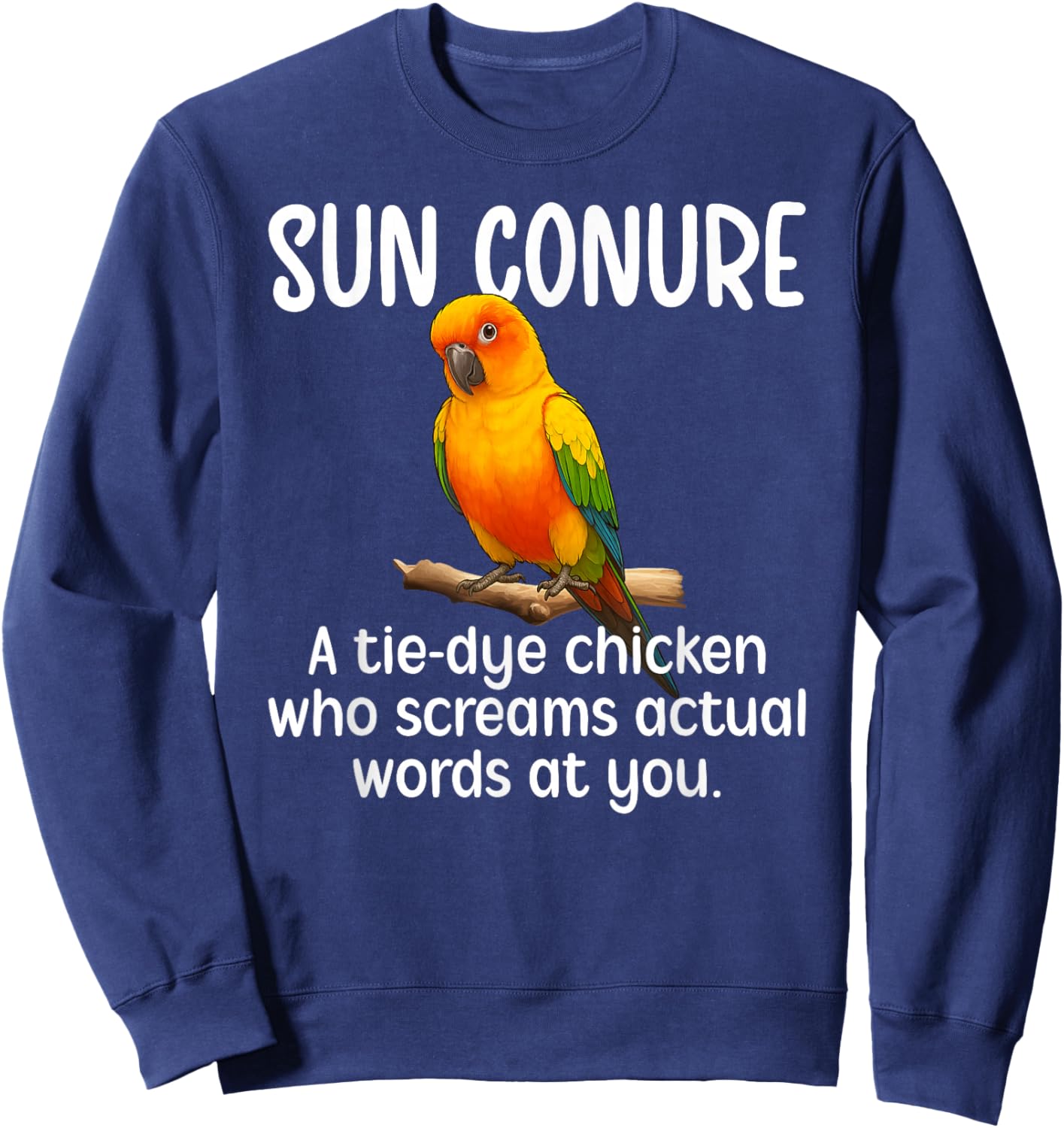 Sun Conure Definition Sun Conure Owner Sun Conure Lover Sweatshirt - Sweatshirt | Navy