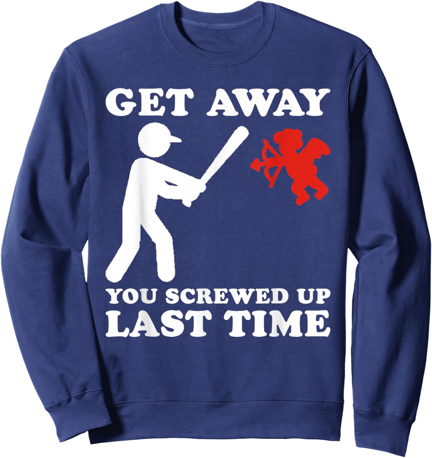 Funny Baseball Anti Valentine Humor Cupid Joke Men Women Sweatshirt - Sweatshirt | Navy