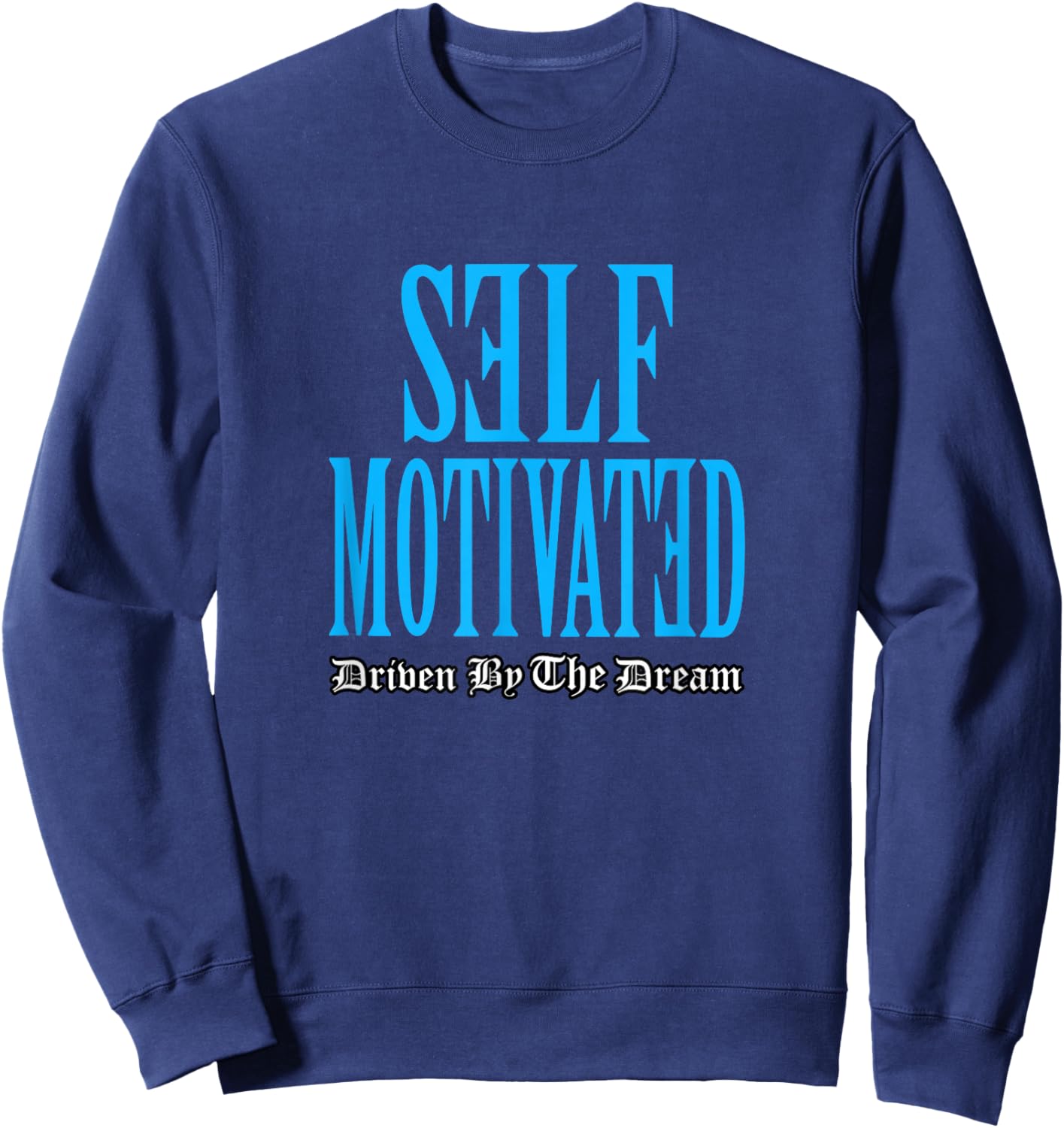 Blue Self Motivated Blue Graphic Sweatshirt - Sweatshirt | Navy