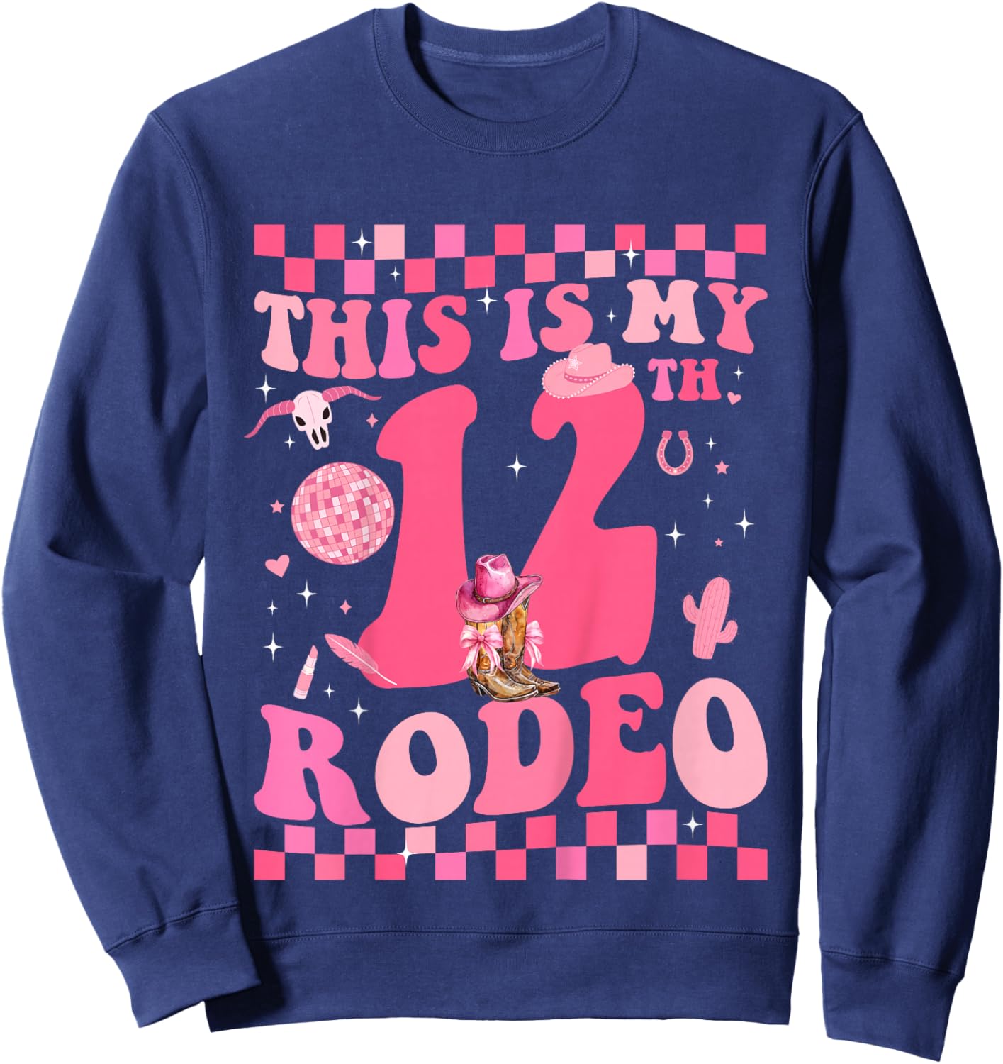 This is My 12th Rodeo Western Cowgirl 12 Years Old Birthday Sweatshirt - Sweatshirt | Navy