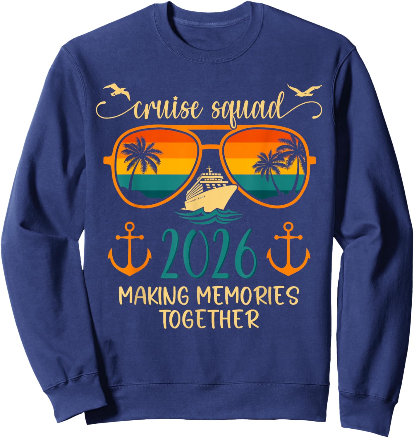 Cruise Squad 2026 Summer Vacation Matching Family Cruise Sweatshirt - Sweatshirt | Navy