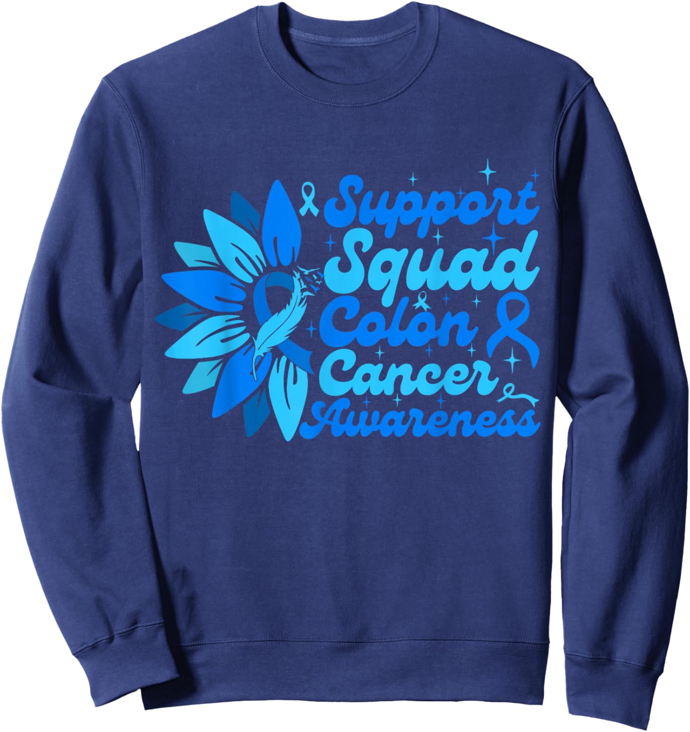 Support Squad Sunflower Colon Blue Cancer Awareness Gifts Sweatshirt - Sweatshirt | Navy