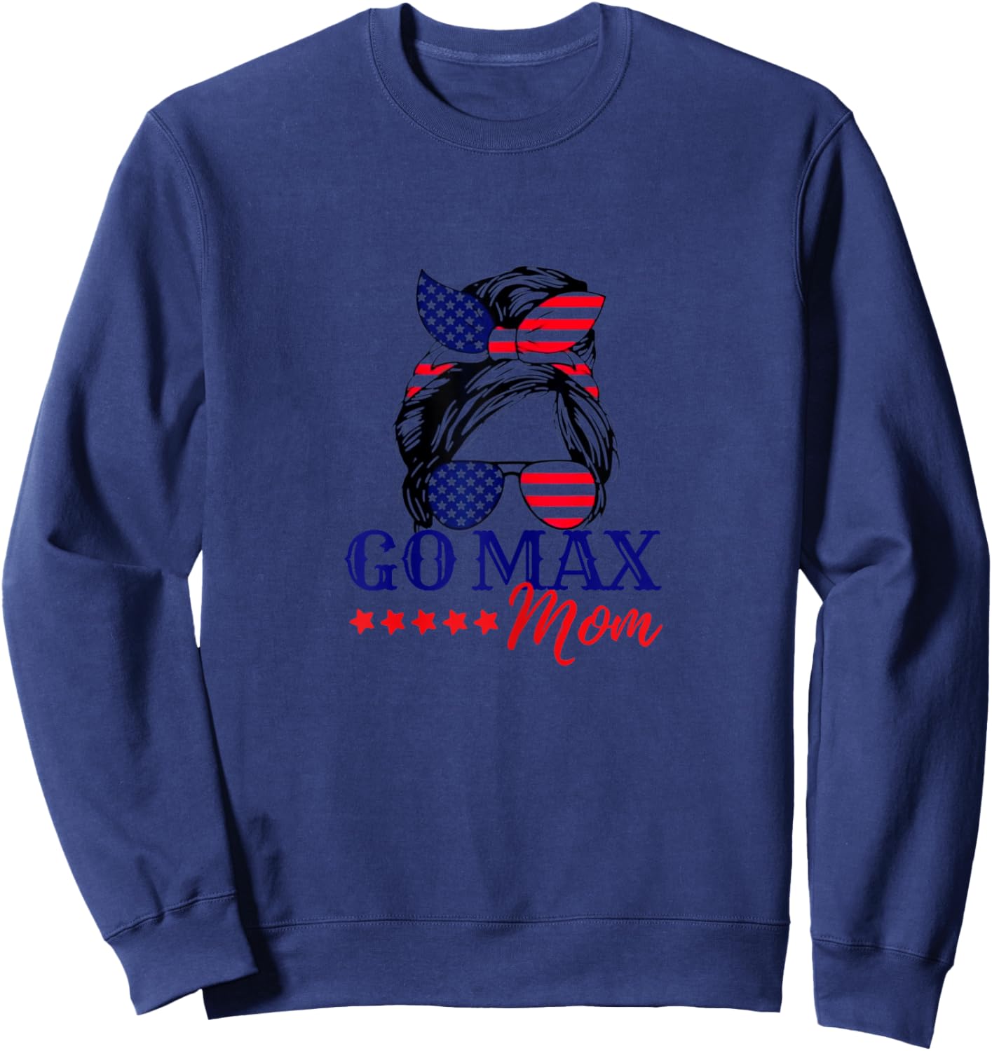 GO MAX MOM Shirt GO MAX Girlie GO MAX USA America GO MAX MOM Sweatshirt - Sweatshirt | Navy