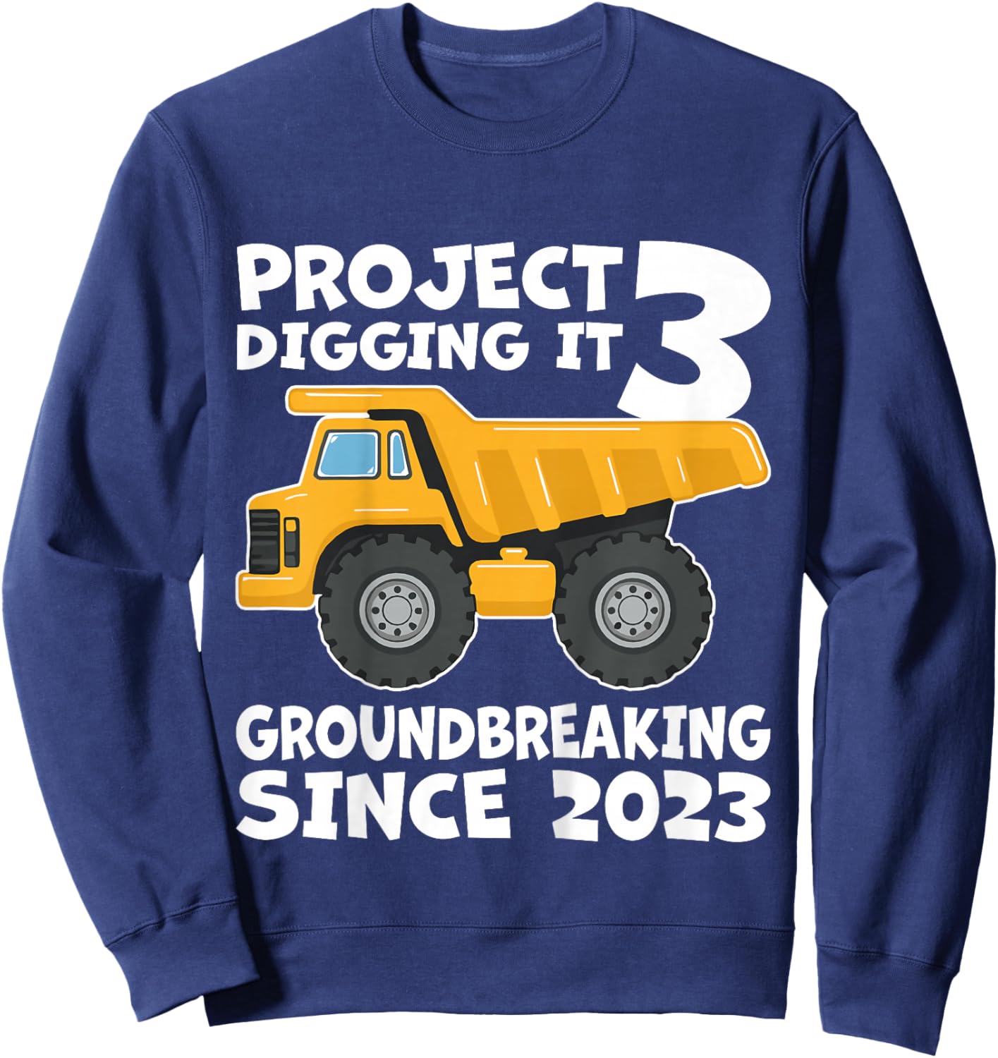 Kids Project 3 Digging it 3rd Birthday boy 3 Years Old Sweatshirt - Sweatshirt | Navy