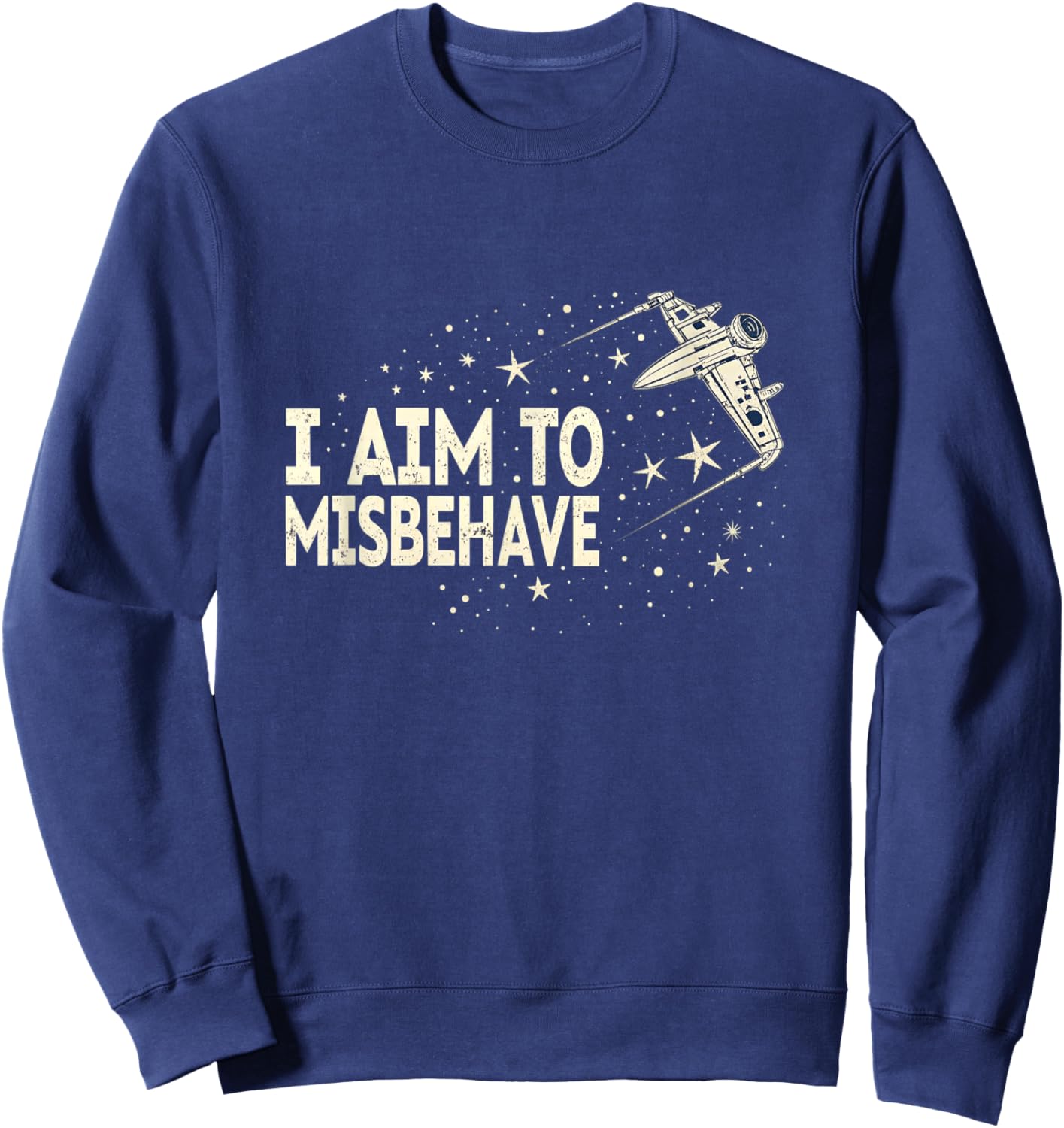 I Aim to Misbehave Retro Space Western Sci Fi Design Sweatshirt - Sweatshirt | Navy